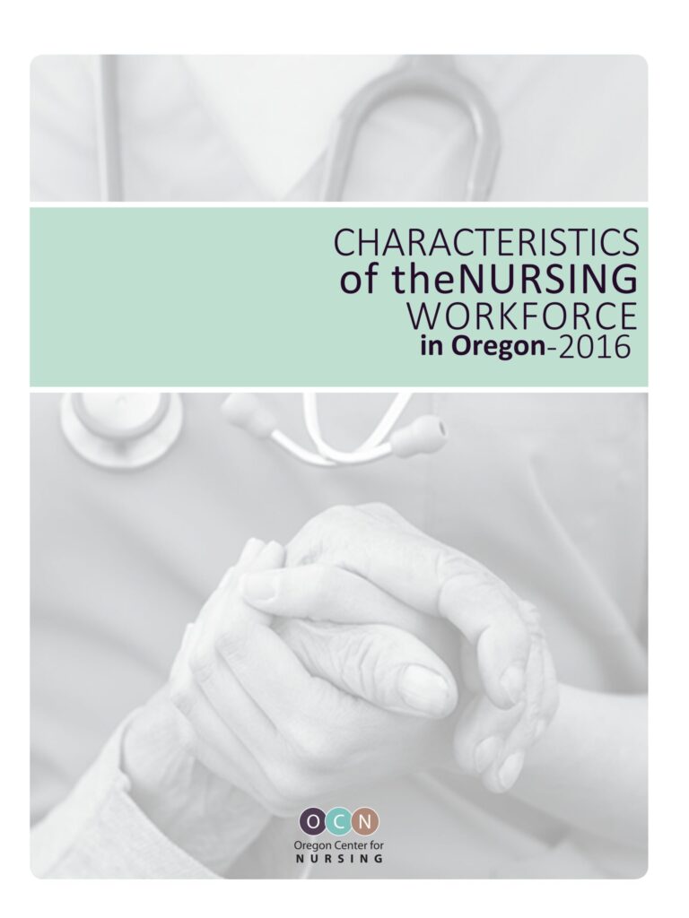 Cover image of the Characteristic of the Nursing Workforce in Oregon Report showing nurse and patient hands, symbolizing Oregon's nursing workforce