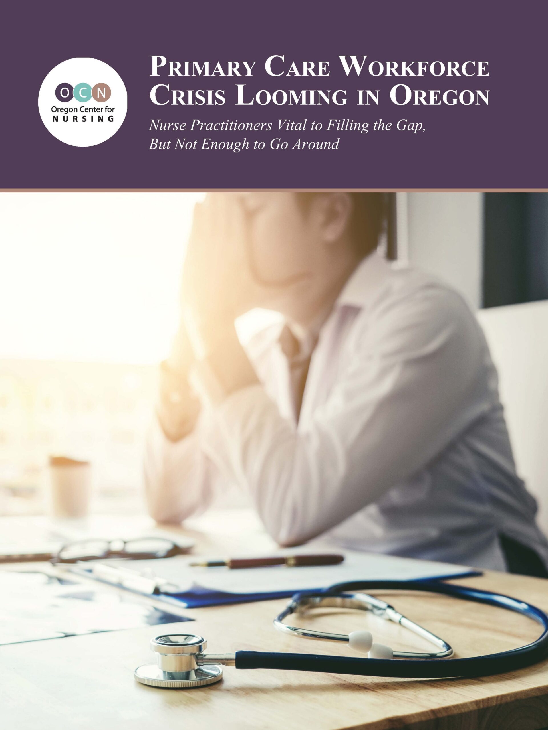 Cover image of 2020 Primary Care Workforce Crisis Looming in Oregon report featuring a clinician in distress and a stethoscope on a desk