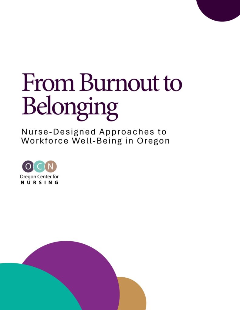 PDF cover for "From Burnout to Belonging," a 2025 OCN report on nurse-led well-being initiatives in Oregon.