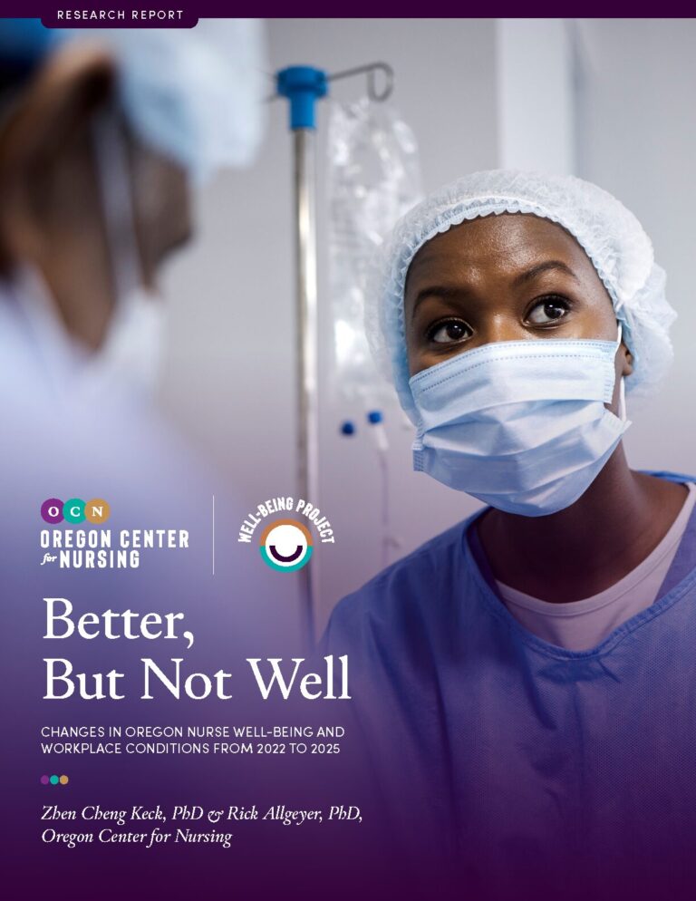 Cover of the Oregon Center for Nursing research report Better, But Not Well: Changes in Oregon Nurse Well-Being and Workplace Conditions from 2022 to 2025.